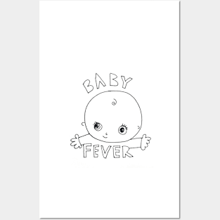 Baby Fever! Posters and Art